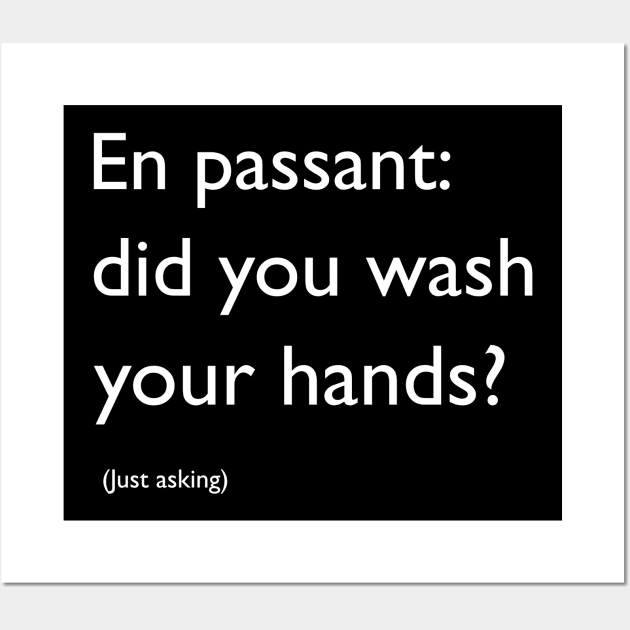 En passant: did you wash your hands? Wall Art by Blacklinesw9